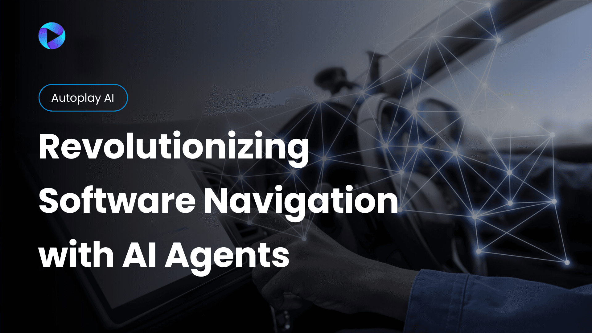 Autoplay.ai: Revolutionizing Software Navigation with AI Agents